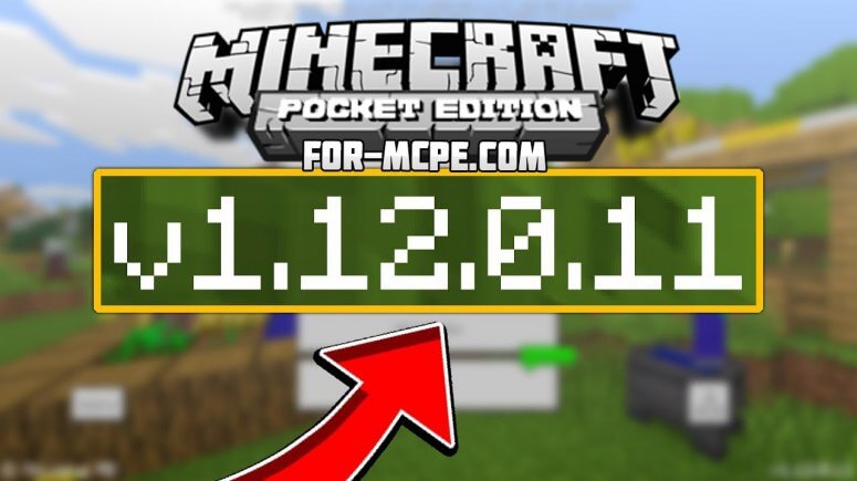 Скачать Майнкрафт 1.12.0.11